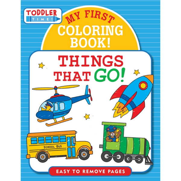 My First Coloring Book: Things That Go” toddler coloring book with vehicles including helicopter, rocket, school bus, and train.
