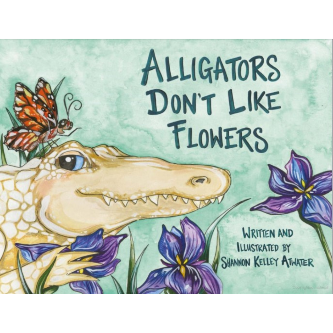 Alligators Don't Like Flowers