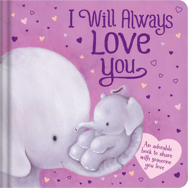 Book cover with two elephants hugging on a pink background with hearts and text 'I Will Always Love You'.