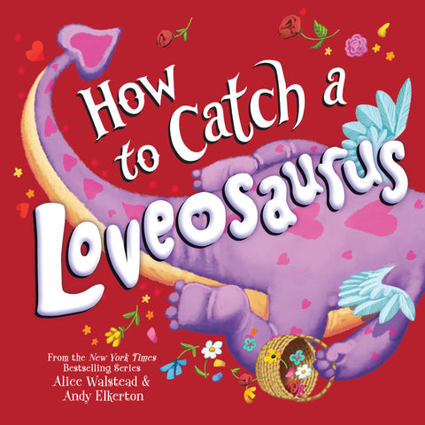 How to Catch a Loveosaurus Hardcover
