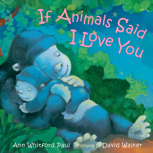 If Animals Said I Love You Board Book