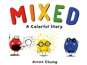 Mixed: A Colorful Story Hardcover